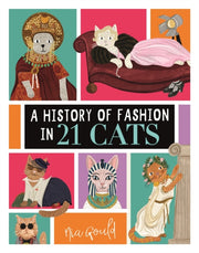 History Of Fashion In 21 Cats By Gould, Nia