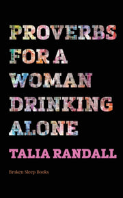 Proverbs For A Woman Drinking Alone