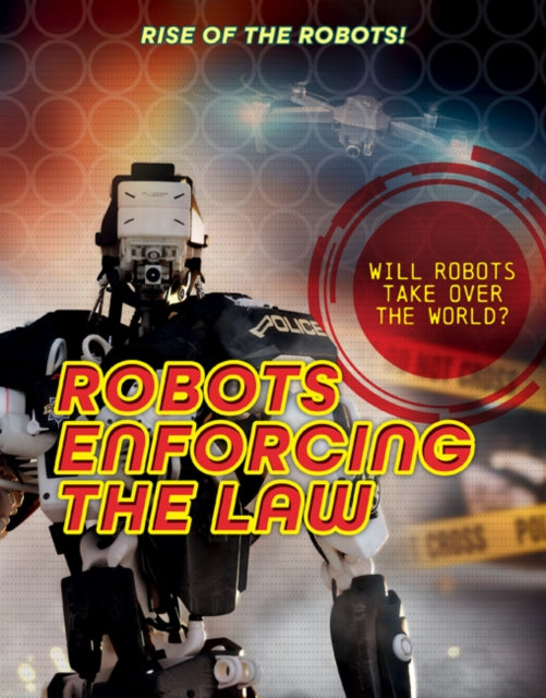 Robots Enforcing The Law