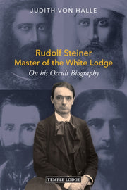 Rudolf Steiner Master Of The White Lodge By Von Halle, Judith