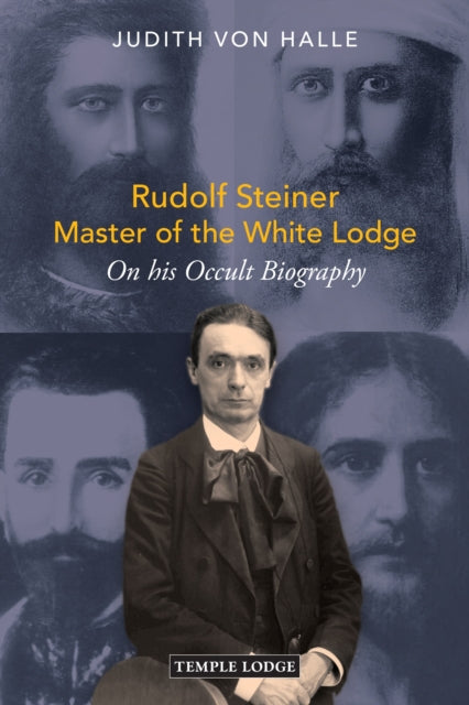 Rudolf Steiner Master Of The White Lodge By Von Halle, Judith