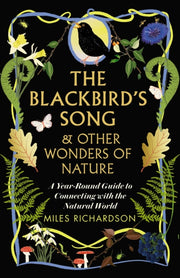 Blackbirds Song And Other Wonders Of Nat By Richardson, Miles