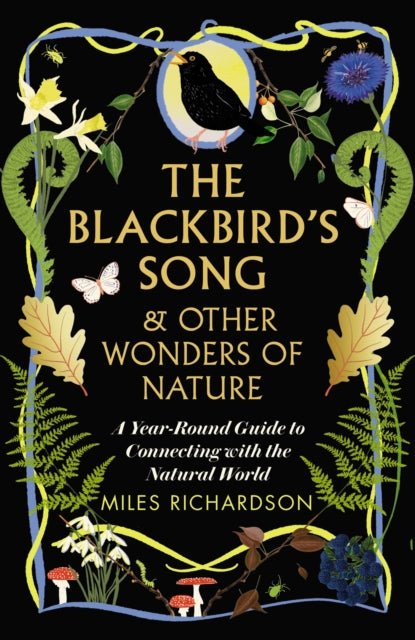 Blackbirds Song And Other Wonders Of Nat By Richardson, Miles