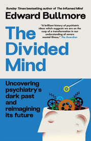 Divided Mind By Bullmore, Edward