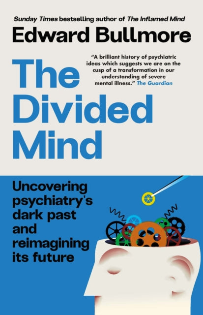Divided Mind By Bullmore, Edward