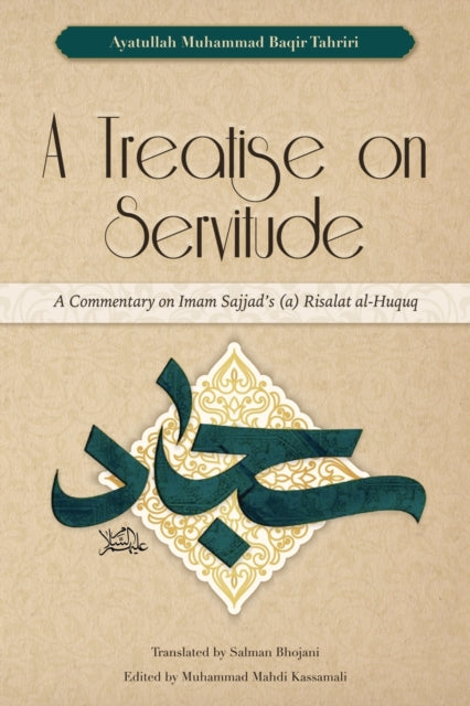 A Treatise On Servitude: A Commentary On By Tahriri, Ayatullah M
