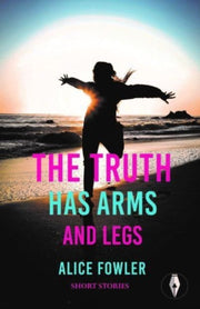 Truth Has Arms & Legs