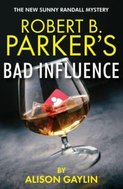 Robert B Parkers Bad Influence