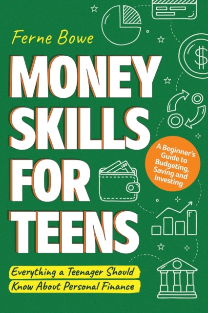 Money Skills For Teens: A Beginner's Gui