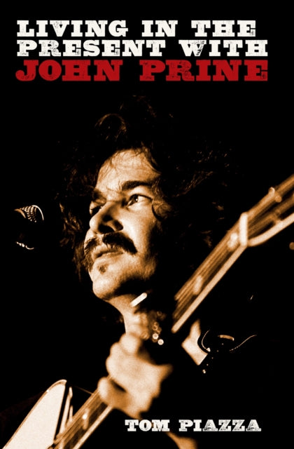 Living In The Present With John Prine