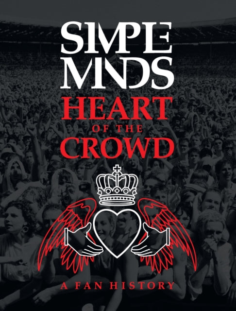 Simple Minds Heart Of The Crowd
