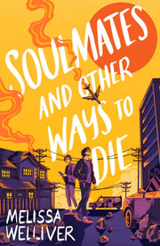 Soulmates & Other Ways To Die