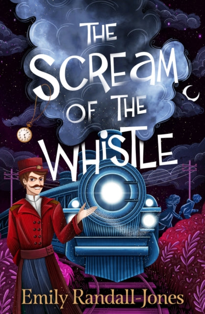 Scream Of The Whistle By Randall-jones, Emily
