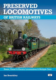 Preserved Locomotives Of British Railway By Beardsley, Ian