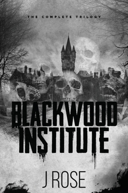 Blackwood Institute: The Complete Trilog