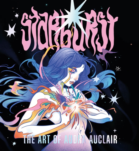 Starburst The Art Of Audra Auclair By Audra Auclair