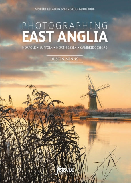 Photographing East Anglia By Minns Justin