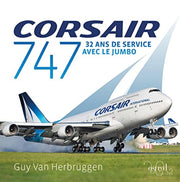 Corsair 747 : 32 Ans De Service Avec Le