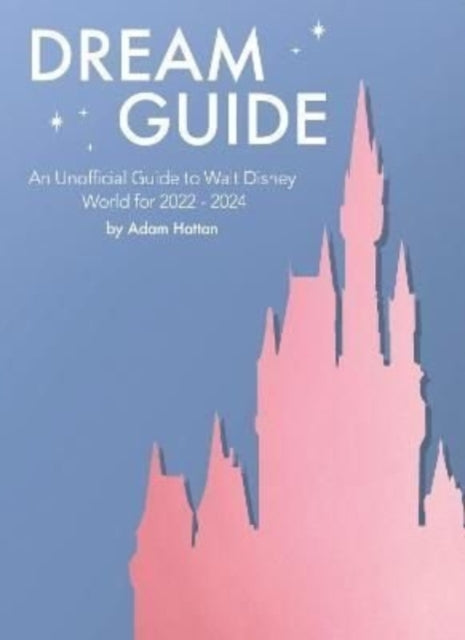 Dream Guide Unoffocial Guide To Disney