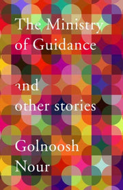 Ministry Of Guidance The By Golnoosh, Nour