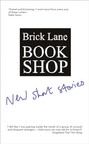 Brick Lane Bookshop New Short Stories 25 By Brick Lane Bookshop