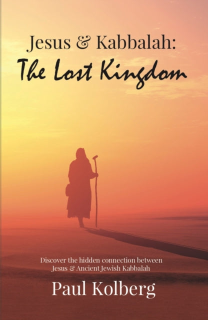 Jesus & Kabbalah The Lost Kingdom