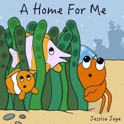 A Home For Me By Jaye, Jessica,