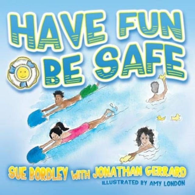 Have Fun Be Safe