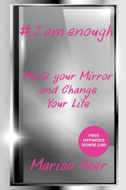 I Am Enough: Mark Your Mirror And Change