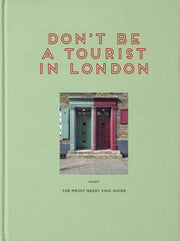 Dont Be A Tourist In London By Grall, Vanessa
