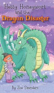 Hetty Honeywort And The Dragon Disaster