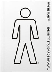 White Man Identity Standards Manual By O