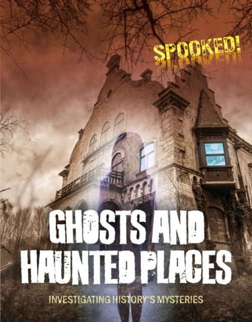 Ghosts & Haunted Places