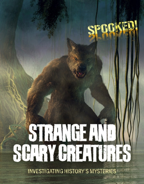 Strange & Scary Creatures