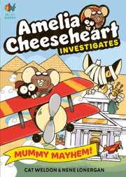Amelia Cheeseheart Investigates Mummy