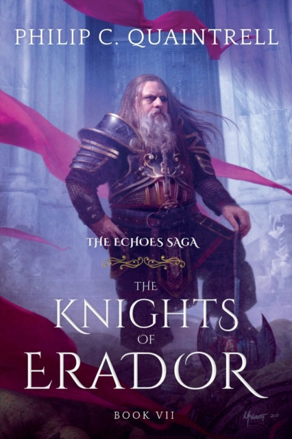 The Knights Of Erador: (the Echoes Saga: By Quaintrell, Philip,