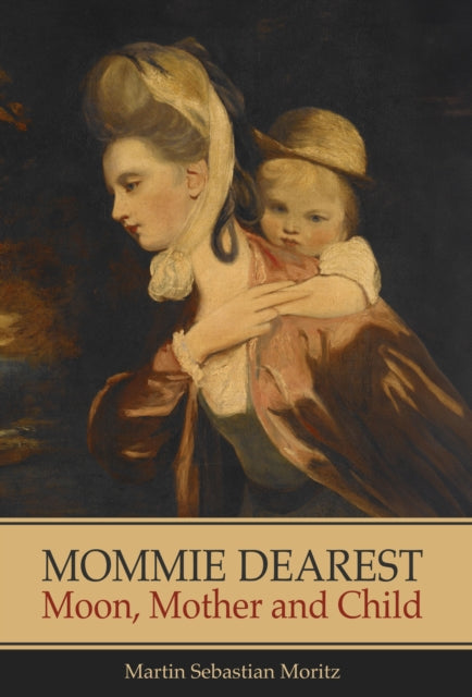 Mommie Dearest: Moon Mother And Child