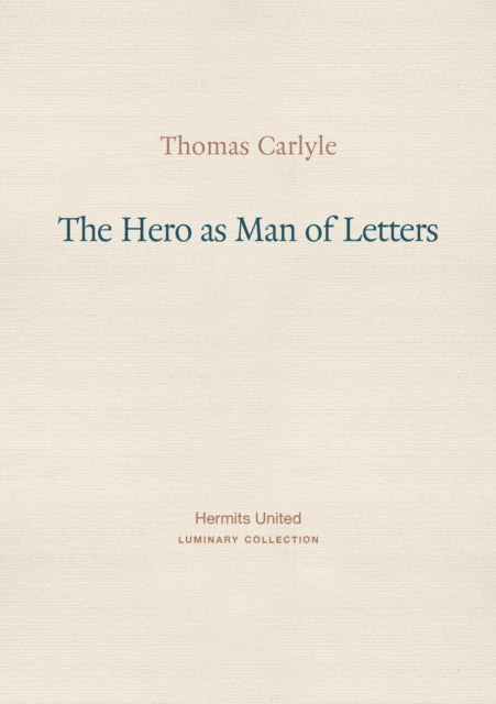 Hero As Man Of Letters By Carlyle, T