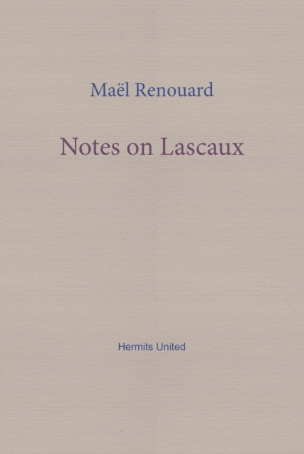 Notes On Lascaux