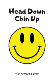 Head Down Chin Up