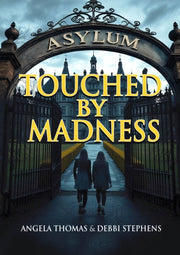 Touched By Madness