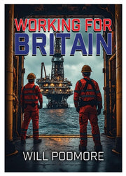 Working For Britain By Podmore, Will