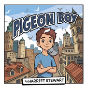 Pigeon Boy By Stewart, Harriet