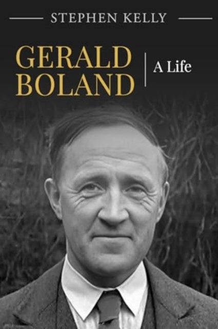 Gerard Boland A Life