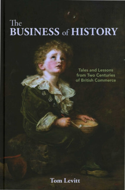 Business Of History By Levitt, Tom