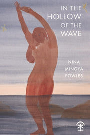 In The Hollow Of The Wave By Mingya Powles, Nina