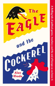 Eagle & The Cockerel