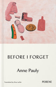 Before I Forget By Pauly, Anne