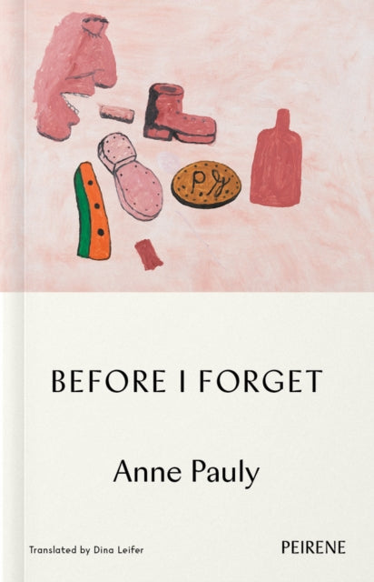 Before I Forget By Pauly, Anne