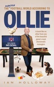 Mostly Football World According To Ollie By Holloway, Ian